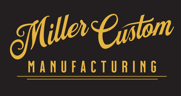 Miller Custom MFG